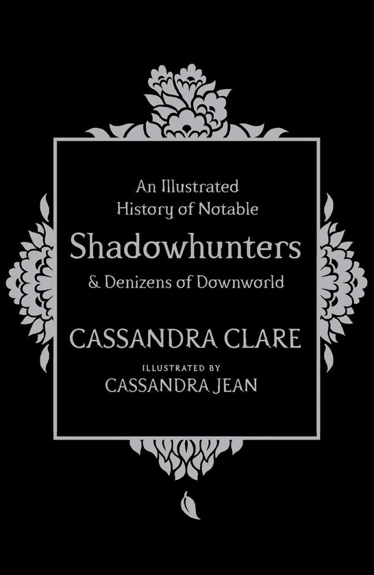 Illustrated History of Notable Shadowhunters and Denizens of - cover