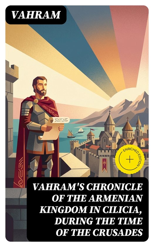 Vahram's chronicle of the Armenian kingdom in Cilicia, durin ... - cover
