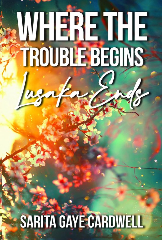 Where The Trouble Begins Lusaka Ends - cover