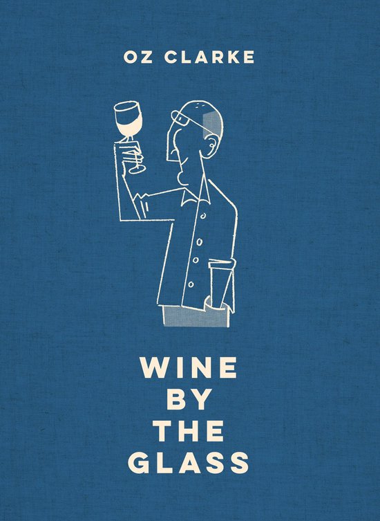 Oz Clarke Wine by the Glass - cover