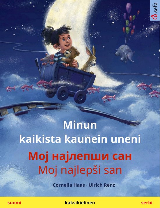 Sefa kaksikieliset kuvakirjat - Minun kaikista kaunein uneni ... - cover