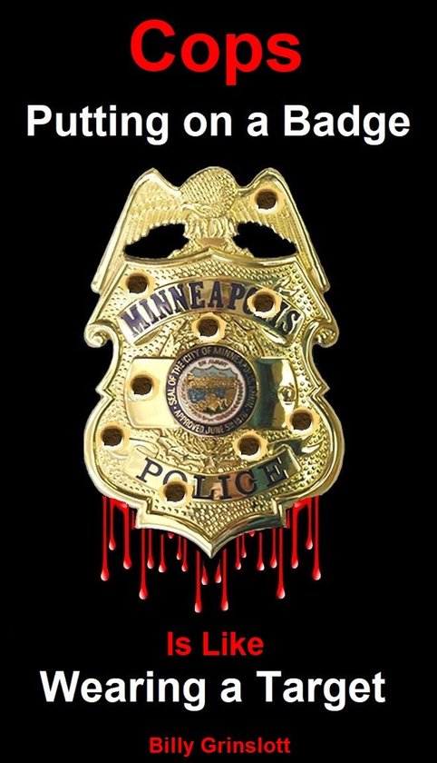Cops Putting on a Badge is Like Wearing a Target - cover