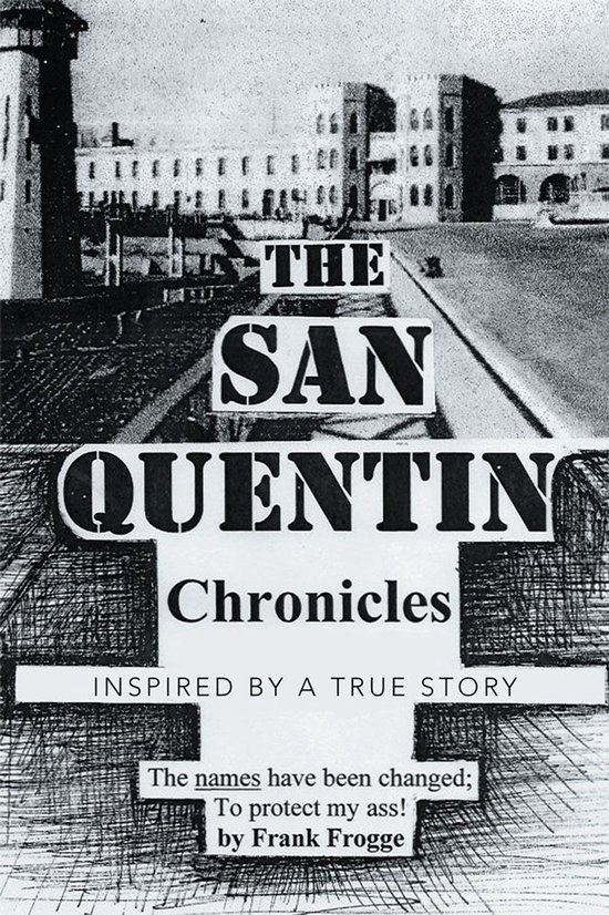 The San Quentin Chronicles