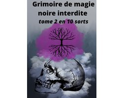 Grimoire de magie noire interdite 2 - Grimoire de magie noire interdite