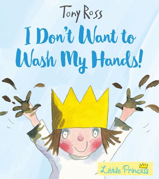 Little Princess 7 - I Don't Want to Wash My Hands! - cover