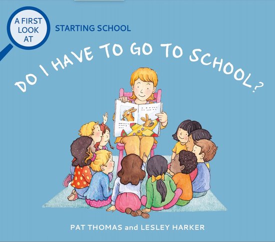 A First Look At 15 - Starting School: Do I Have to Go to School?