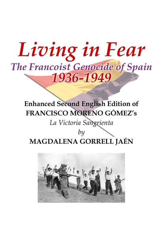Living in Fear The Francoist Genocide of Spain 1936-1949 - cover