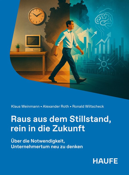 Haufe Fachbuch - Raus aus dem Stillstand, rein in die Zukunf ... - cover