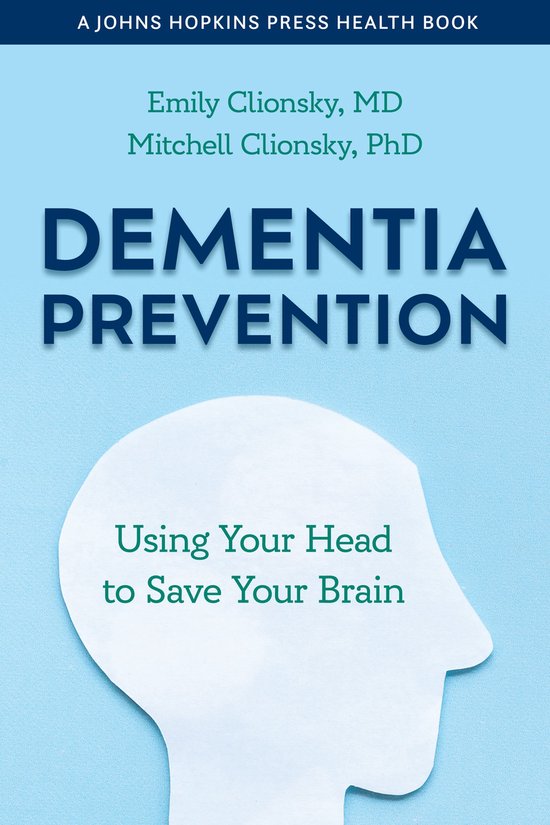 A Johns Hopkins Press Health Book - Dementia Prevention - cover