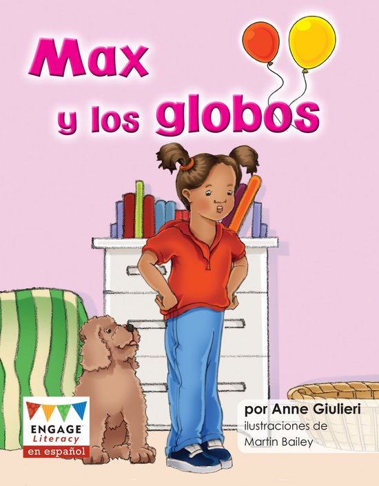 Engage Literacy en español Amarillo - Max y los globos