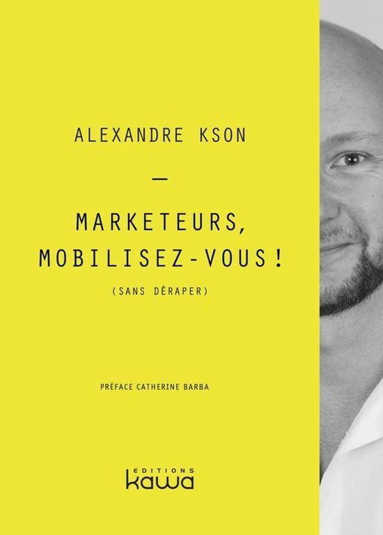 Marketeurs, Mobilisez-vous ! (sans déraper) - cover