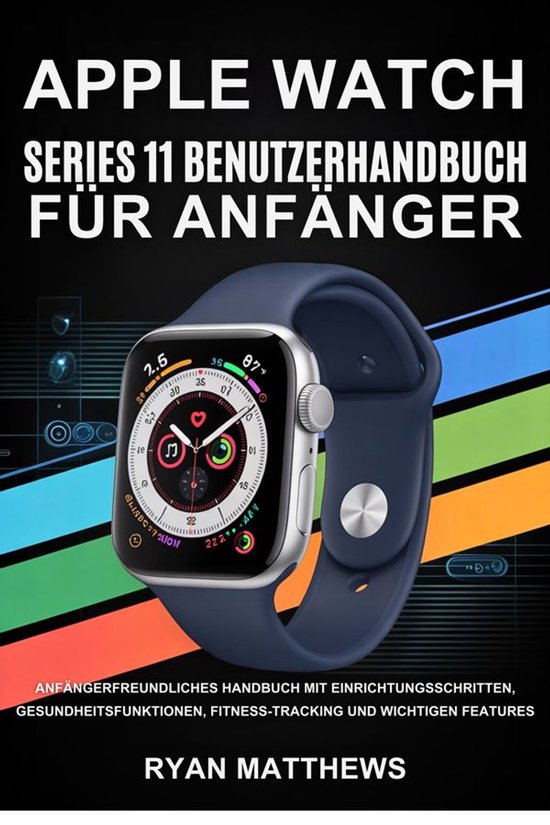 Apple Watch Series 11 Benutzerhandbuch für Anfänger - cover