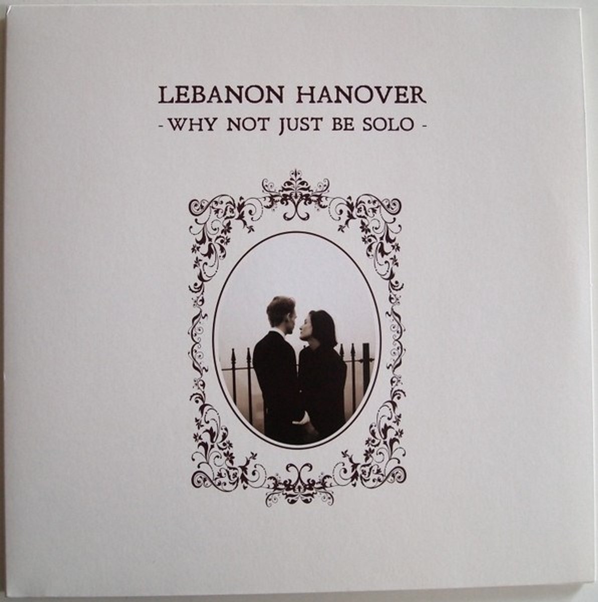 Lebanon Hanover - Why Not Just Be Solo (LP)
