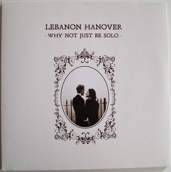 Lebanon Hanover - Why Not Just Be Solo (LP)