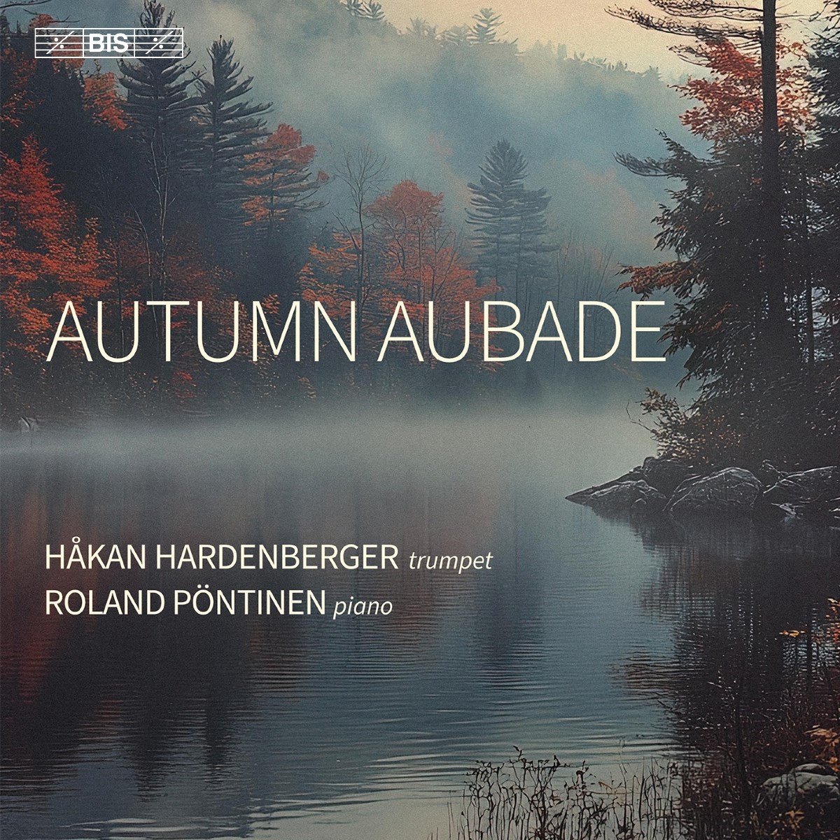 Hakan Hardenberger, Roland Pontinen - Autumn Aubade (SACD)