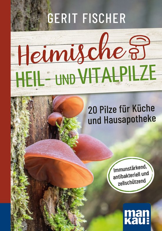 Heimische Heil- und Vitalpilze. Kompakt-Ratgeber - cover