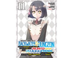 Omslag van Backstabbed in a Backwater Dungeon (Manga)- Backstabbed in a Backwater Dungeon: My Party Tried to Kill Me, But Thanks to an Infinite Gacha I Got LVL 9999 Friends and Am Out For Revenge (Manga) Vol. 11