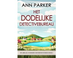 De Abigail Summers-moordmysteries 1 - Het Dodelijke Detectivebureau