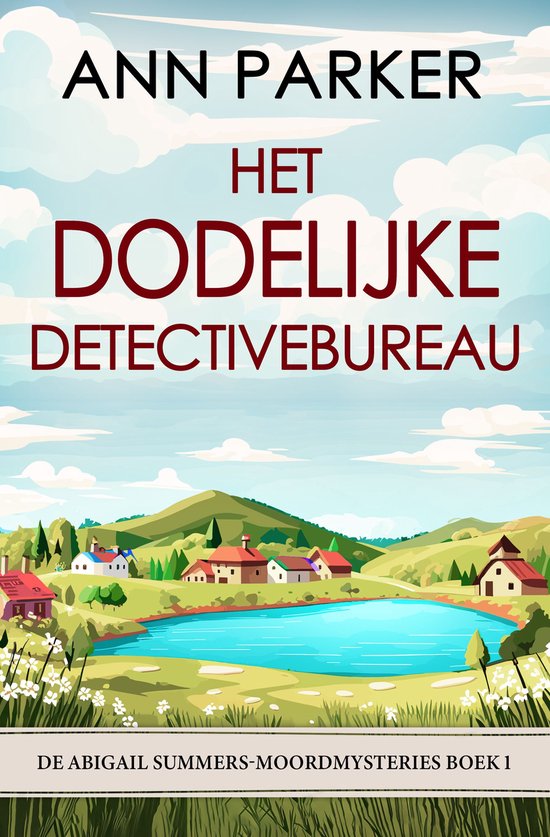 De Abigail Summers-moordmysteries 1 - Het Dodelijke Detectivebureau