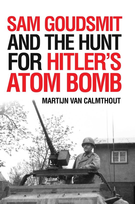 Sam Goudsmit and the Hunt for Hitler's Atom Bomb - cover