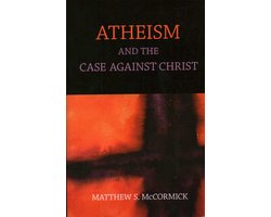 Atheism and the Case Against Christ