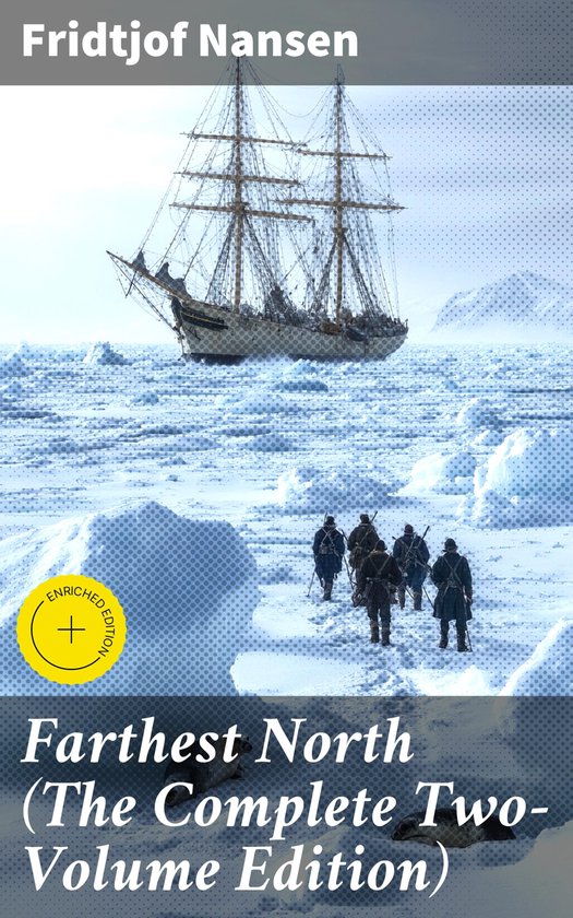 Farthest North (The Complete Two-Volume Edition) - cover