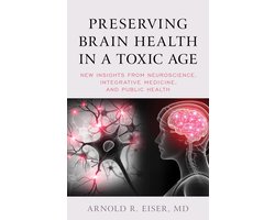 Preserving Brain Health in a Toxic Age