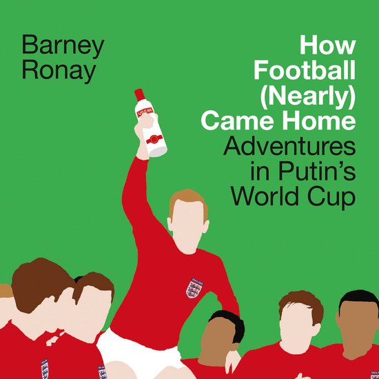 How Football (Nearly) Came Home - cover