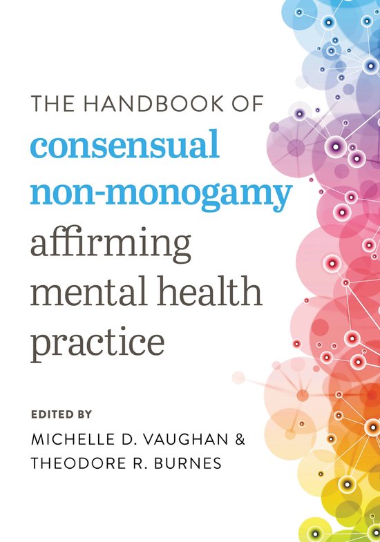Diverse Sexualities, Genders, and Relationships-The Handbook of Consensual Non-Monogamy