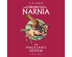 The Chronicles of Narnia-The Magician’s Nephew: Unabridged