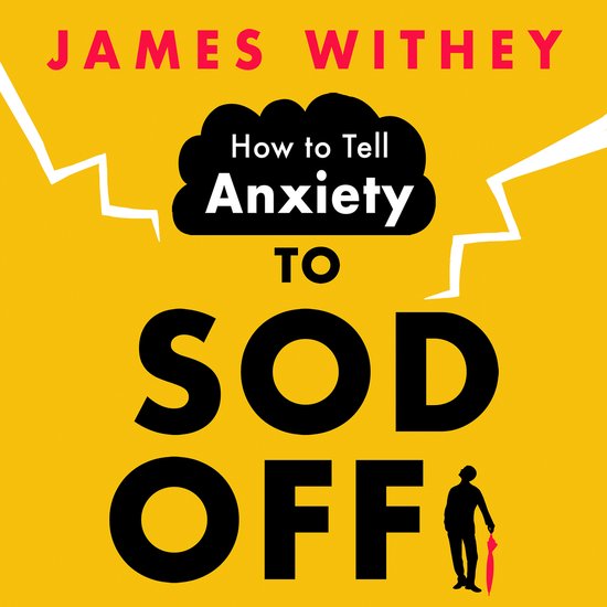 How to Tell Anxiety to Sod Off - cover