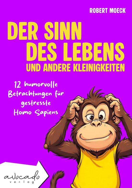 Lebensberatung mit Lachgarantie - Der Sinn des Lebens und an ... - cover