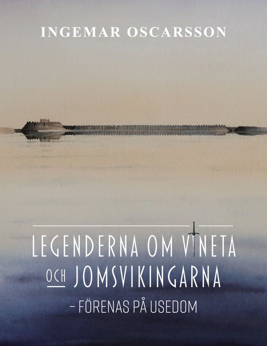 Legenderna om Vineta och jomsvikingarna - cover