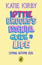 Lottie Brooks- Lottie Brooks’s Essential Guide to Life