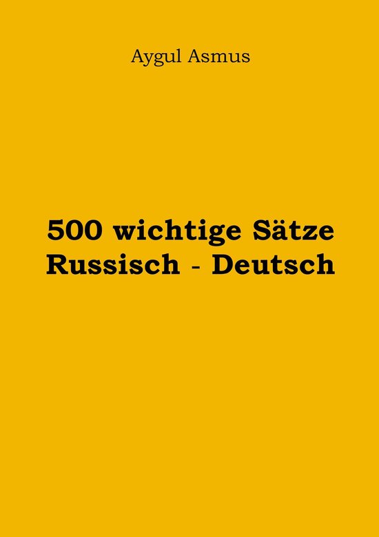 500 wichtige Sätze Russisch - Deutsch - cover
