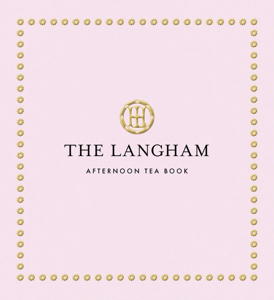 The Langham Afternoon Tea Book - cover