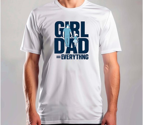 Everything Girl Dad. - T Shirt - DadLife - BestDad - SuperDad - Funny - CoolDad - VaderLeven - BesteVader - SuperPapa - CoolePapa