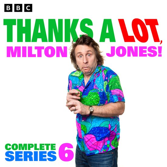 Thanks a Lot, Milton Jones! Series 6 - cover
