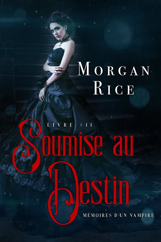 Mémoires d'un Vampire 11 - Soumise au Destin (Tome n 11 de  ... - cover
