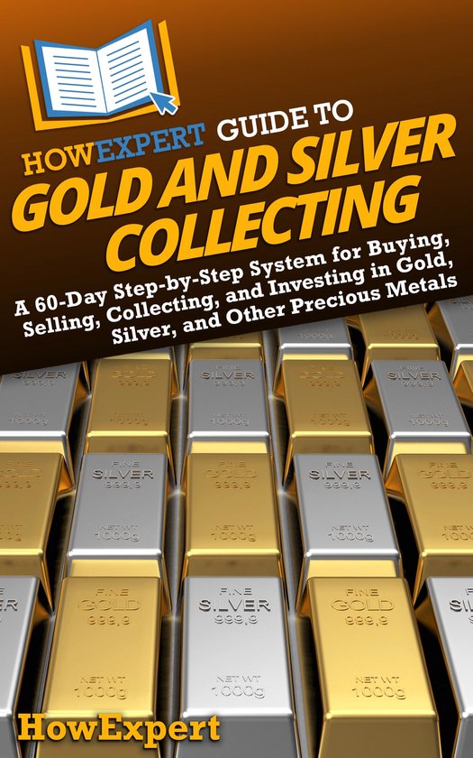 HowExpert Guide to Gold and Silver Collecting - cover