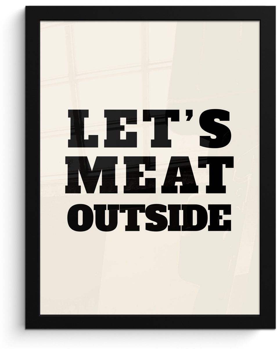 FrameYourWall Poster in lijst - Fotolijst 30x40 cm - Posters - Tekst - Blokletters - Zwart - Vlees - Posterlijst zwart - Decoratie - Wanddecoratie woonkamer - Muurdecoratie slaapkamer Tekst - Let's meat outside