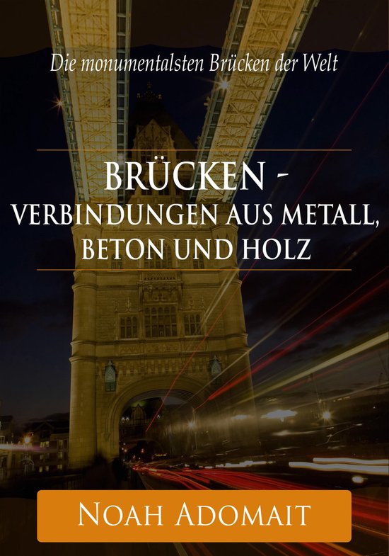 Brücken - Verbindungen aus Metall, Beton und Holz - cover