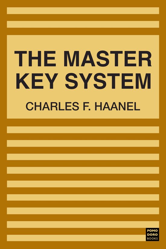 Couverture du livre "The Master Key System" par Charles F. Haanel, avec un fond jaune à rayures horizontales.