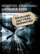 Nordisk kriminalkrönika 90-talet - Rovdjursjakt från snöskoter