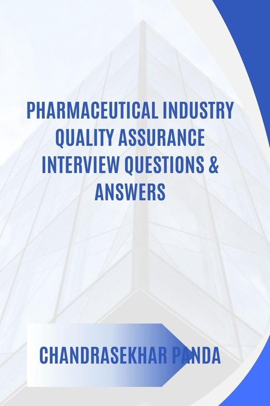 Pharmaceutical Industry Quality Assurance Interview Questions & Answers