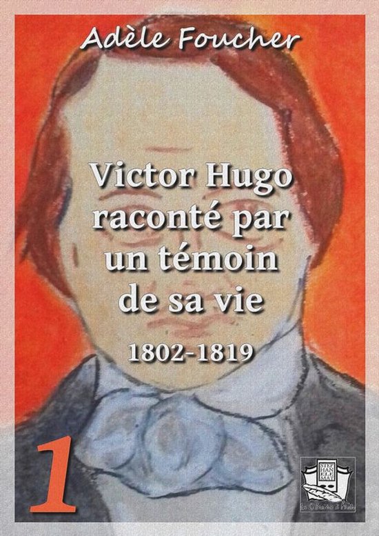 Victor Hugo raconté par un témoin de sa vie - cover