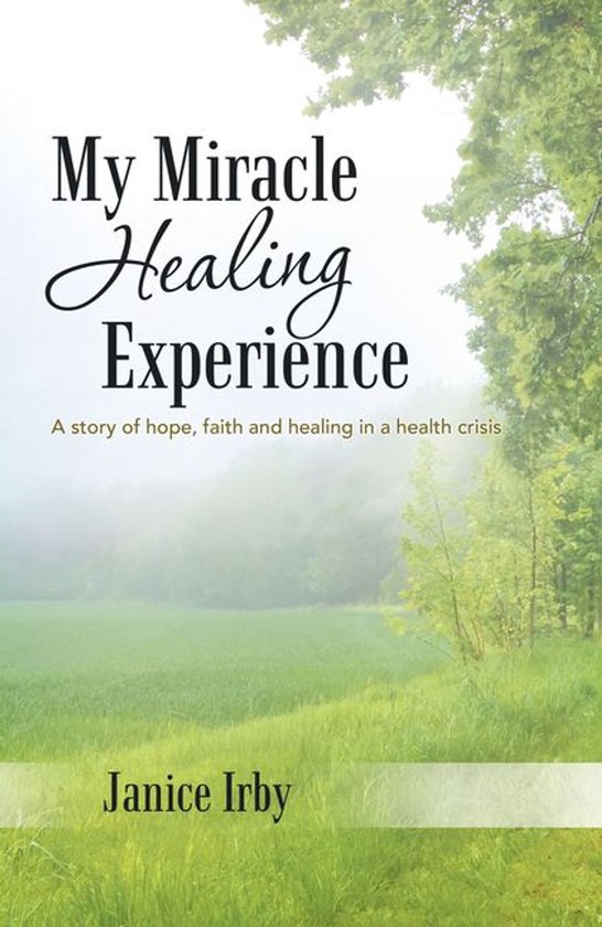 My Miracle Healing Experience - cover