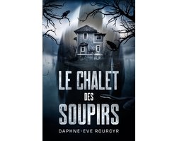 Le chalet des soupirs