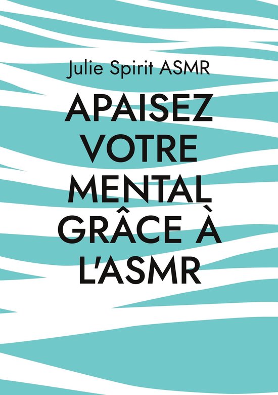 Apaisez votre mental grâce à l'ASMR - cover