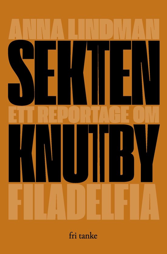 Sekten : Ett reportage om Knutby Filadelfia - cover